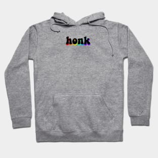 honk - rainbow edition Hoodie